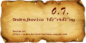 Ondrejkovics Tárkány névjegykártya